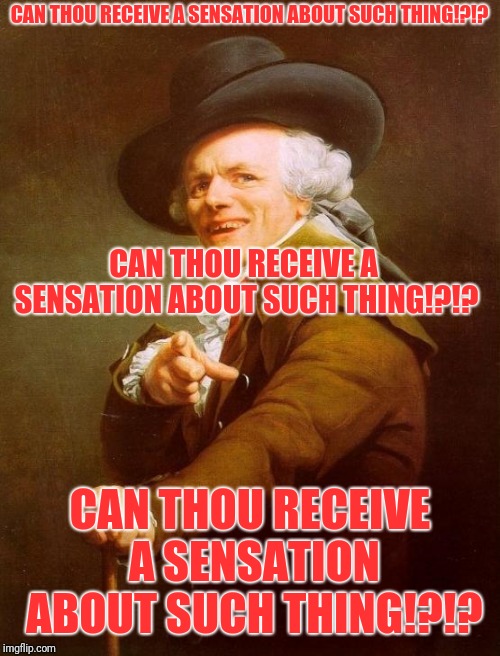 Introducing... Amazon Ducreux | CAN THOU RECEIVE A SENSATION ABOUT SUCH THING!?!? CAN THOU RECEIVE A SENSATION ABOUT SUCH THING!?!? CAN THOU RECEIVE A SENSATION ABOUT SUCH THING!?!? | image tagged in memes,joseph ducreux,amazon,commercial,parody | made w/ Imgflip meme maker