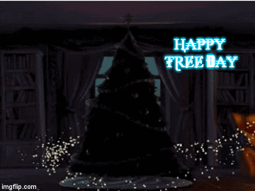 Happy Tree Day - Imgflip