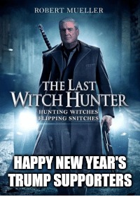 Memes  | HAPPY NEW YEAR'S TRUMP SUPPORTERS | image tagged in trump russia | made w/ Imgflip meme maker