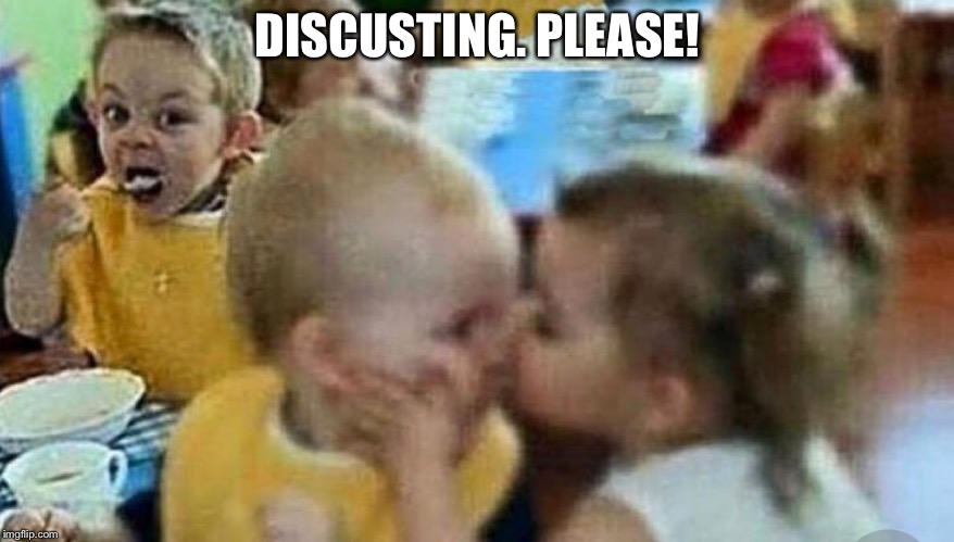 DISCUSTING. PLEASE! | made w/ Imgflip meme maker