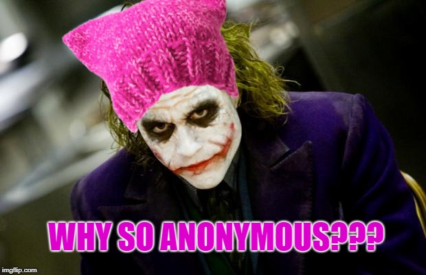 WHY SO ANONYMOUS??? | made w/ Imgflip meme maker