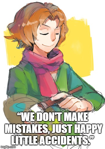 The Bob Ross of pokemon, Burgh |  “WE DON'T MAKE MISTAKES, JUST HAPPY LITTLE ACCIDENTS.” | image tagged in burgh,pokemon,bob ross,pokemon black and white | made w/ Imgflip meme maker