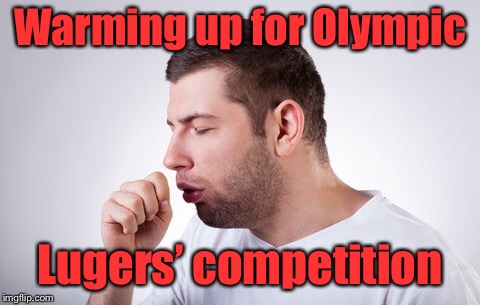Warming up for Olympic Lugers’ competition | made w/ Imgflip meme maker