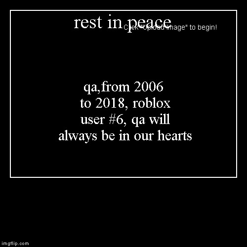Rest In Peace Qa Rest In Peace Imgflip