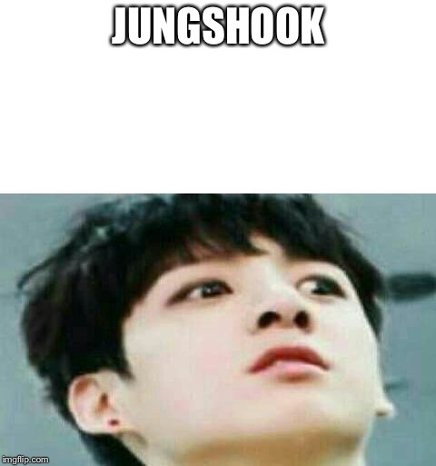 bts | JUNGSHOOK | image tagged in bts | made w/ Imgflip meme maker