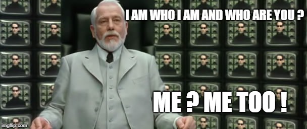 the freud god | I AM WHO I AM AND WHO ARE YOU ? ME ? ME TOO ! | image tagged in the freud god | made w/ Imgflip meme maker