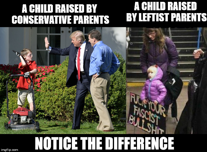 A CHILD RAISED BY LEFTIST PARENTS; A CHILD RAISED BY CONSERVATIVE PARENTS; NOTICE THE DIFFERENCE | image tagged in kids | made w/ Imgflip meme maker