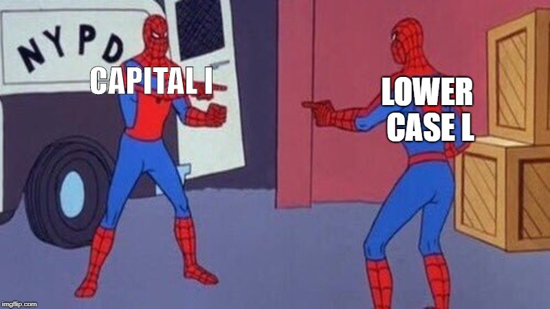 spiderman pointing at spiderman | LOWER CASE L; CAPITAL I | image tagged in spiderman pointing at spiderman | made w/ Imgflip meme maker