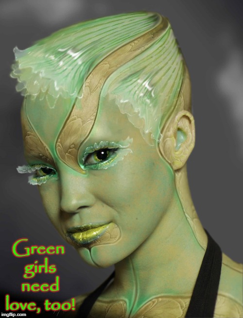 When  you're looking for some "Strange" and SHE Shows Up | Green girls need love, too! | image tagged in vince vance,aliens,i'd hit that,it came from outer space,green goddess,sexy alien girl | made w/ Imgflip meme maker
