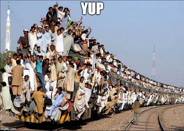 Indian Train | YUP | image tagged in indian train | made w/ Imgflip meme maker