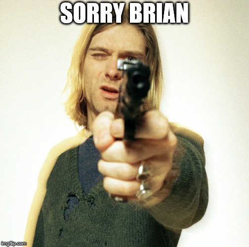 SORRY BRIAN | made w/ Imgflip meme maker