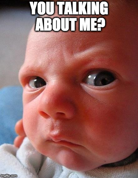 Angry kid | YOU TALKING ABOUT ME? | image tagged in angry kid | made w/ Imgflip meme maker