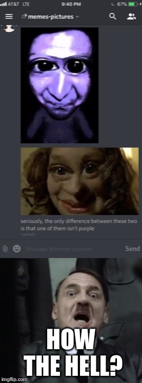 AO ONI Traudl AF | HOW THE HELL? | image tagged in memes,ao oni,downfall | made w/ Imgflip meme maker