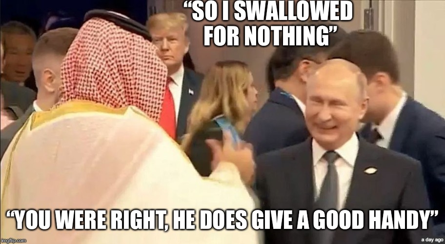 Image ged In Trump Putin Mbs G Imgflip