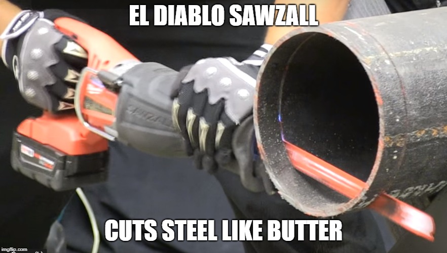 We Don't Care About a Stinking Fence | EL DIABLO SAWZALL; CUTS STEEL LIKE BUTTER | image tagged in fence aka border wall,trump wall,border wall,trump,political meme,democrat | made w/ Imgflip meme maker