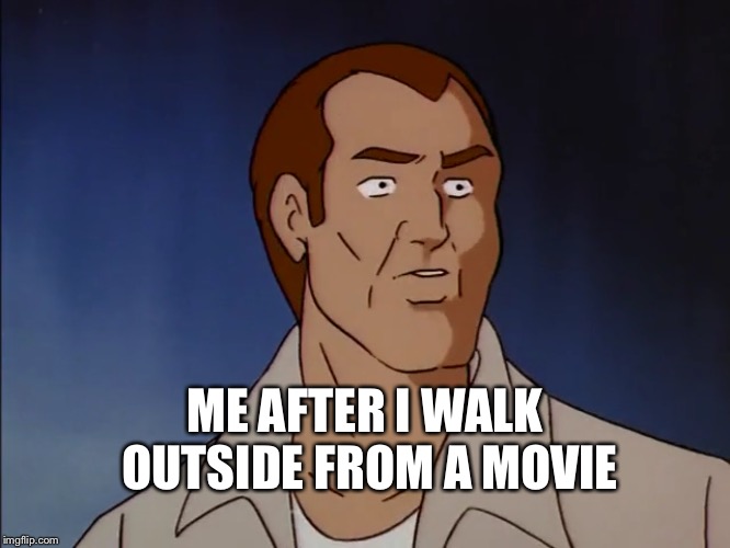 ME AFTER I WALK OUTSIDE FROM A MOVIE | image tagged in blind,sun,movies,theater | made w/ Imgflip meme maker
