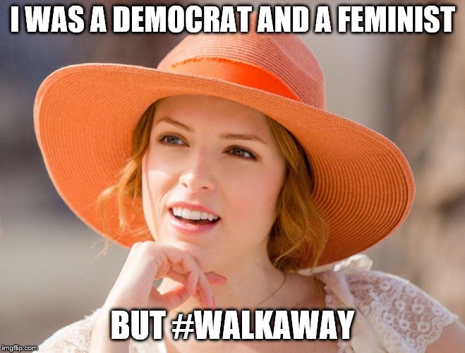 Condescending Kendrick | I WAS A DEMOCRAT AND A FEMINIST BUT #WALKAWAY | image tagged in condescending kendrick | made w/ Imgflip meme maker