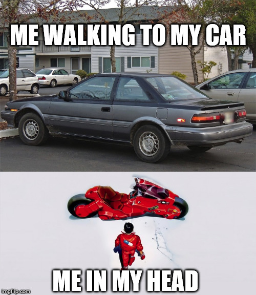 Inner World |  ME WALKING TO MY CAR; ME IN MY HEAD | image tagged in anime,car,akira,imagination,denial | made w/ Imgflip meme maker