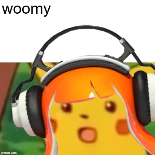 Womy pikachu | woomy | image tagged in pikachu,splatoon | made w/ Imgflip meme maker