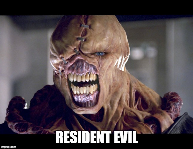 resident evil | RESIDENT EVIL | image tagged in resident evil | made w/ Imgflip meme maker