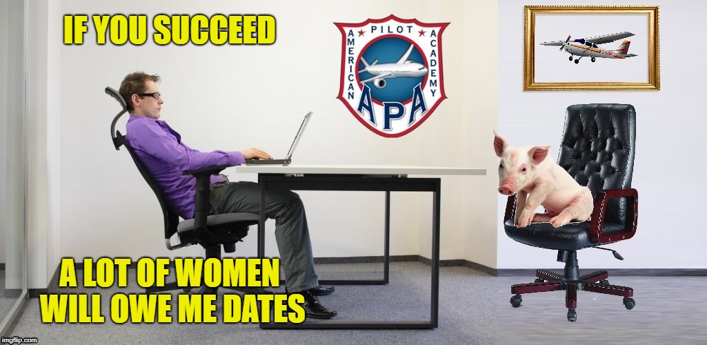 IF YOU SUCCEED A LOT OF WOMEN WILL OWE ME DATES | made w/ Imgflip meme maker