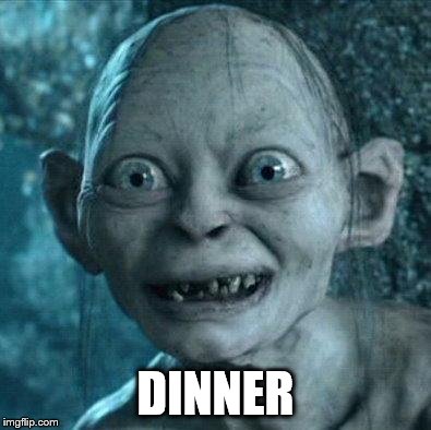 golem | DINNER | image tagged in golem | made w/ Imgflip meme maker