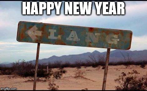 New Year | HAPPY NEW YEAR | image tagged in funny meme | made w/ Imgflip meme maker