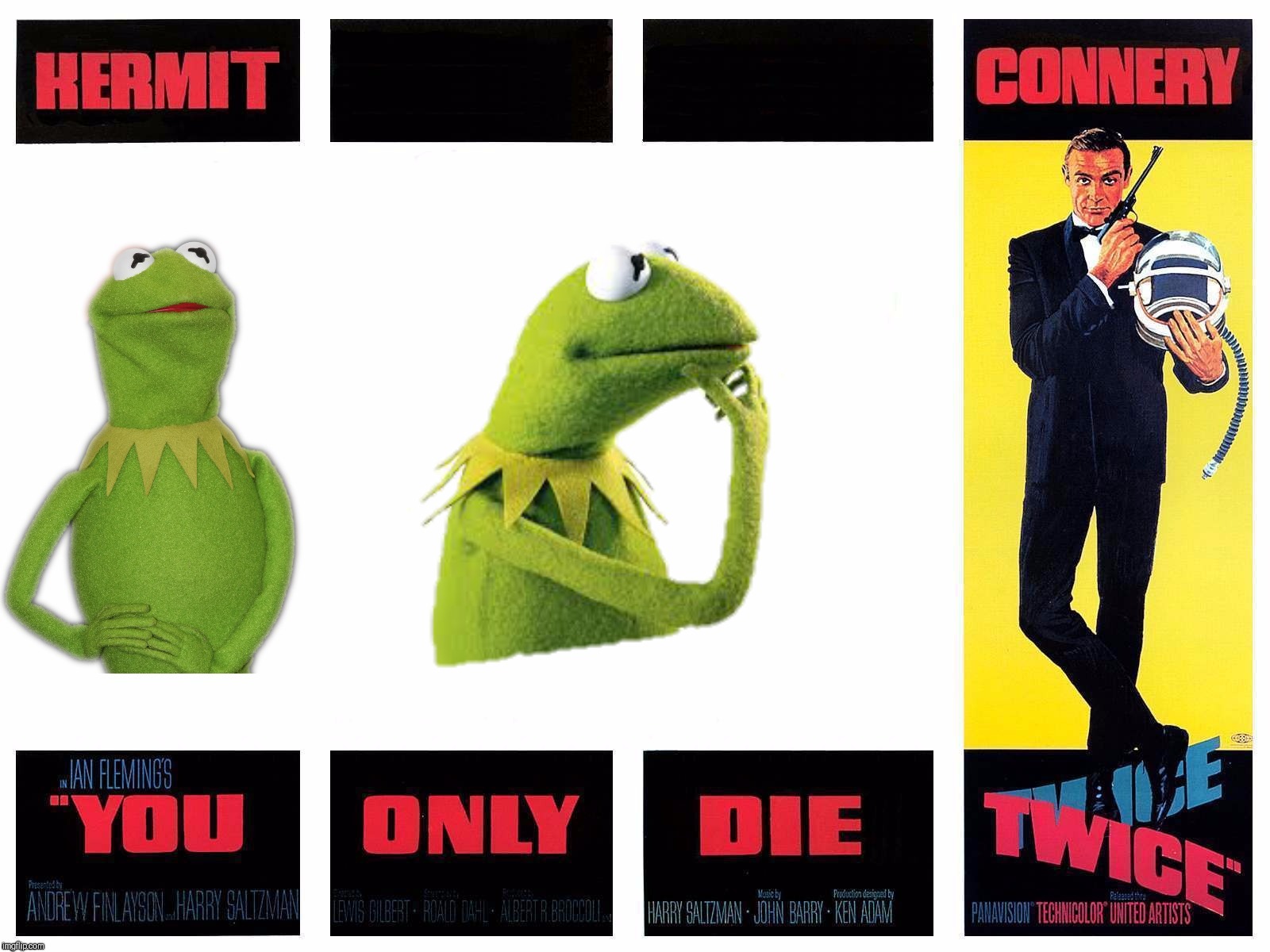 You Only Die Twice | image tagged in kermit vs connery,you only die rwice,movie poster | made w/ Imgflip meme maker