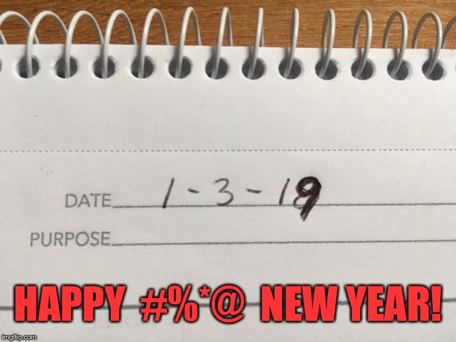 Happy New Year :-) | HAPPY  #%*@  NEW YEAR! | image tagged in memes,happy new year,date typos | made w/ Imgflip meme maker