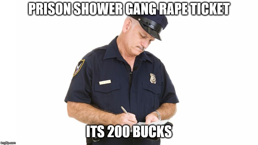 PRISON SHOWER GANG **PE TICKET ITS 200 BUCKS | made w/ Imgflip meme maker