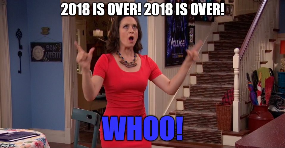 Karen Rooney Dances | 2018 IS OVER! 2018 IS OVER! WHOO! | image tagged in karen rooney,kali rocha,2018 sucked,good riddance | made w/ Imgflip meme maker
