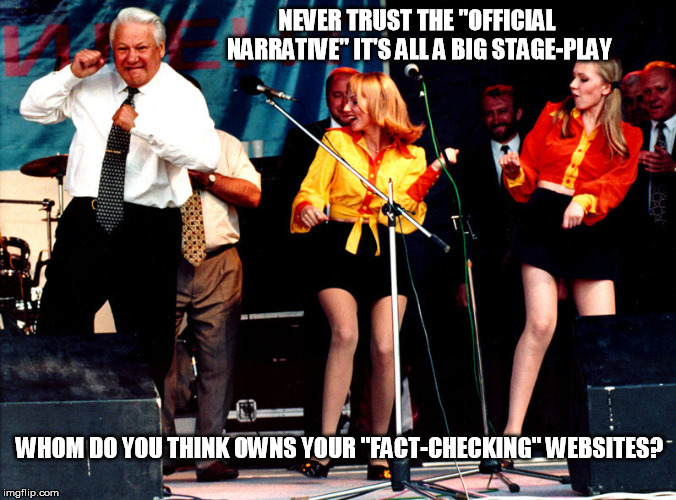 all the world's a stage | NEVER TRUST THE "OFFICIAL NARRATIVE" IT'S ALL A BIG STAGE-PLAY; WHOM DO YOU THINK OWNS YOUR "FACT-CHECKING" WEBSITES? | image tagged in all the world's a stage | made w/ Imgflip meme maker