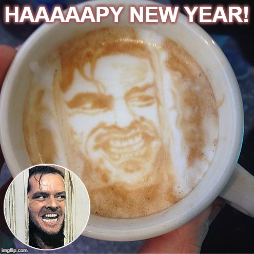  HAAAAAPY NEW YEAR! | image tagged in heeeeeres johnny,the shining,jack nicholson,happy new year | made w/ Imgflip meme maker