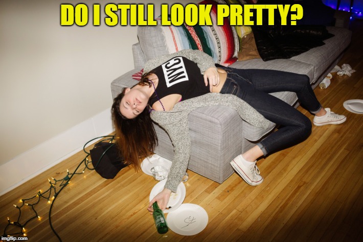 DO I STILL LOOK PRETTY? | made w/ Imgflip meme maker