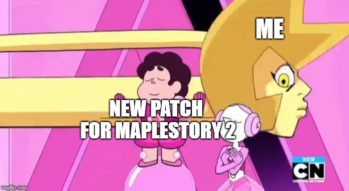 Obsessed Diamond | ME; NEW PATCH FOR MAPLESTORY 2 | image tagged in obsessed diamond | made w/ Imgflip meme maker
