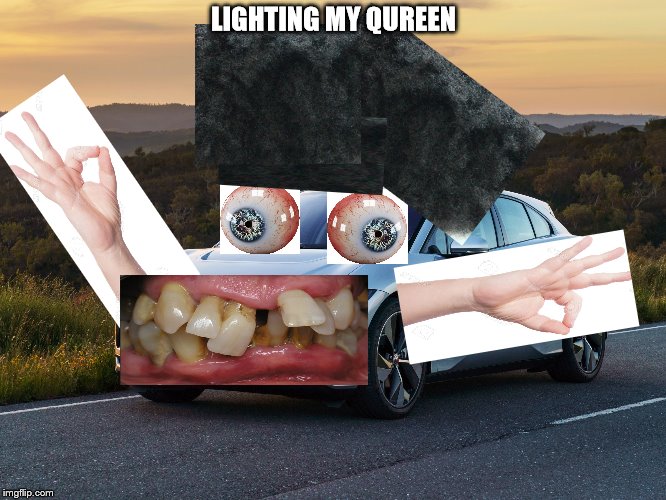 my dear god | LIGHTING MY QUREEN | image tagged in despacito | made w/ Imgflip meme maker