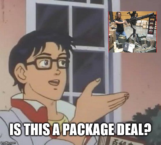 Is This A Pigeon Meme | IS THIS A PACKAGE DEAL? | image tagged in memes,is this a pigeon | made w/ Imgflip meme maker