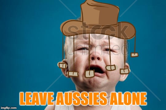 LEAVE AUSSIES ALONE | made w/ Imgflip meme maker