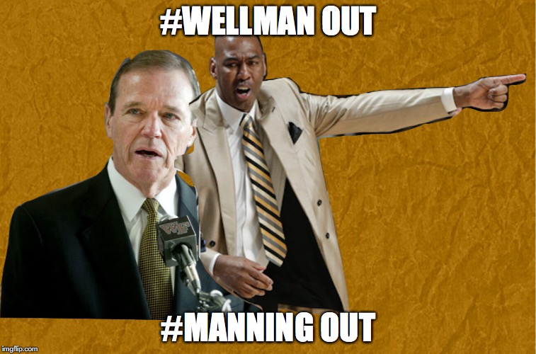 #WELLMAN OUT; #MANNING OUT | made w/ Imgflip meme maker