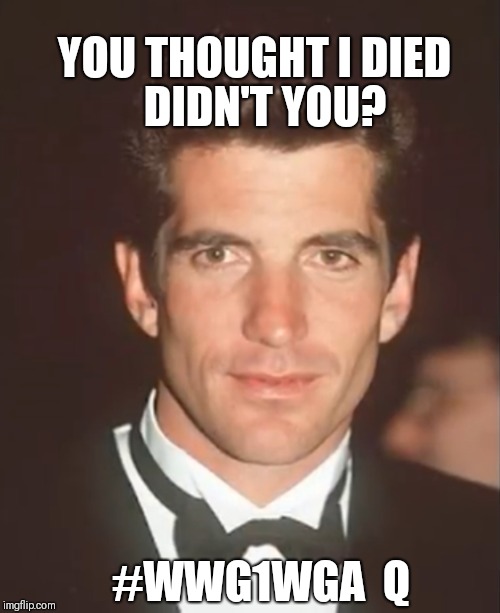 #PrinceOfCamelot #WWG1WGA Mr.[G] Q | YOU THOUGHT I DIED; DIDN'T YOU? #WWG1WGA  Q | image tagged in prince of camelot,jfk,justice league,deadpool surprised,qanon,the great awakening | made w/ Imgflip meme maker