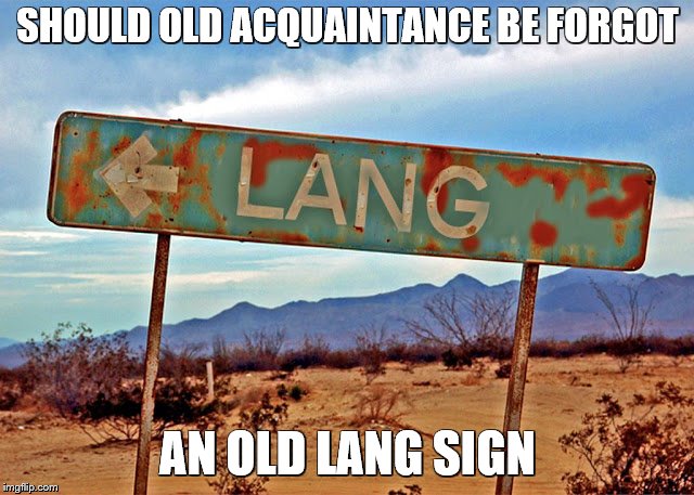 Did everyone have a good New Year's? | SHOULD OLD ACQUAINTANCE BE FORGOT; AN OLD LANG SIGN | image tagged in new year,new years eve,bad puns,signs,funny road signs | made w/ Imgflip meme maker