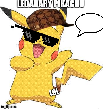Pokemon | LEDADARY PIKACHU; LOL | image tagged in pokemon | made w/ Imgflip meme maker