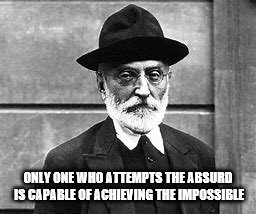 ONLY ONE WHO ATTEMPTS THE ABSURD IS CAPABLE OF ACHIEVING THE IMPOSSIBLE | made w/ Imgflip meme maker