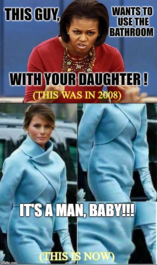 (THIS WAS IN 2008); IT'S A MAN, BABY!!! (THIS IS NOW) | image tagged in trump is a racist,trumpers,donald trump,melania trump,melania trump meme | made w/ Imgflip meme maker