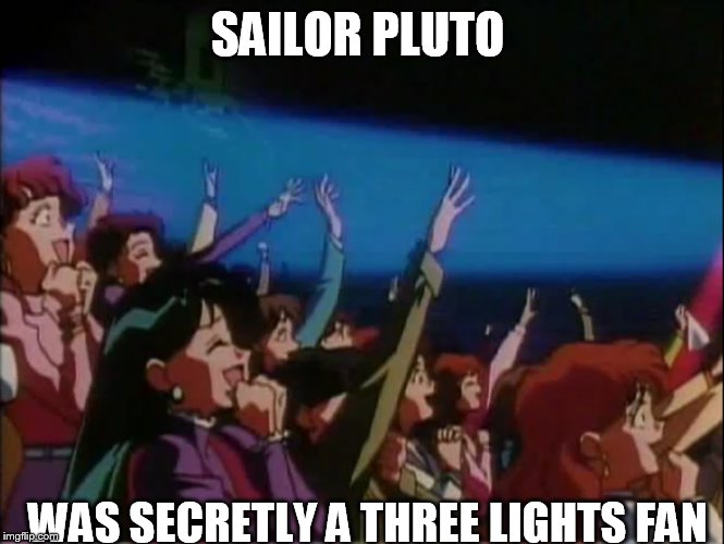 SAILOR PLUTO; WAS SECRETLY A THREE LIGHTS FAN | made w/ Imgflip meme maker