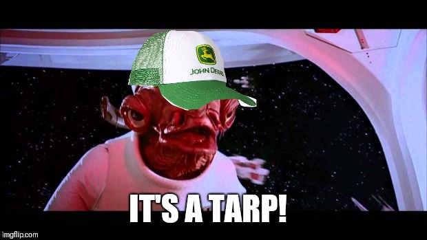 It's a trap  | IT'S A TARP! | image tagged in it's a trap | made w/ Imgflip meme maker