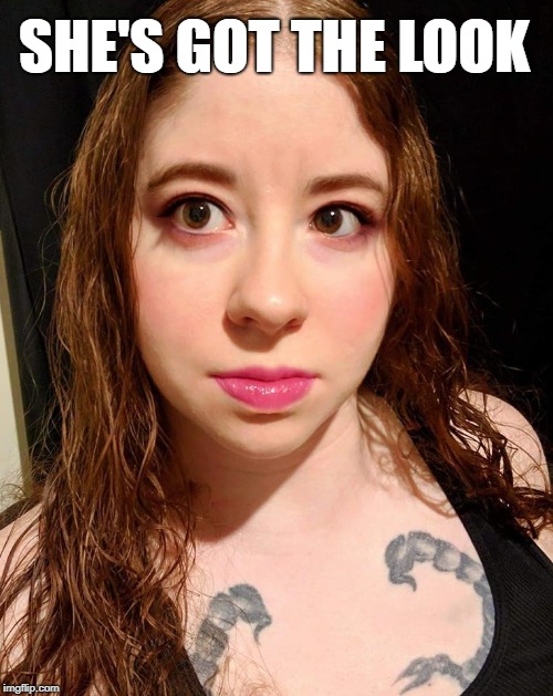 SHE'S GOT THE LOOK | image tagged in redheads | made w/ Imgflip meme maker
