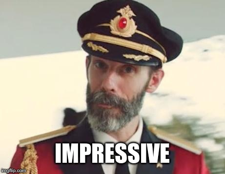 Captain Obvious | IMPRESSIVE | image tagged in captain obvious | made w/ Imgflip meme maker