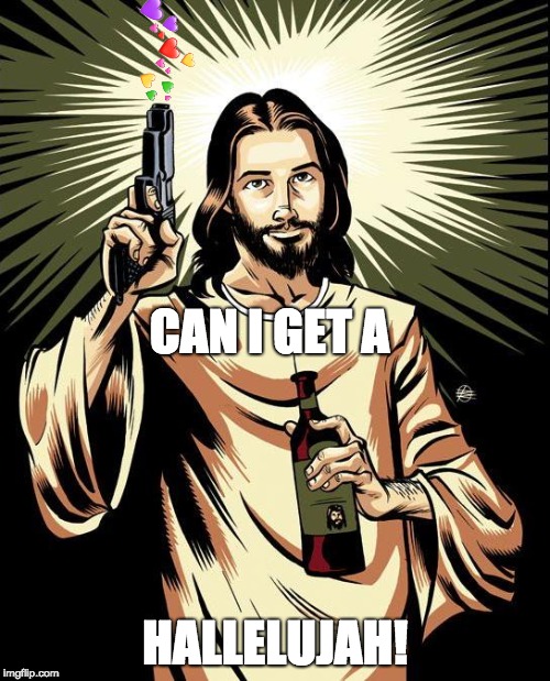 Ghetto Jesus Meme | CAN I GET A; HALLELUJAH! | image tagged in memes,ghetto jesus | made w/ Imgflip meme maker