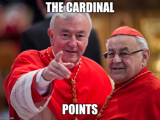 The Cardinal Points | THE CARDINAL; POINTS | image tagged in the cardinal points,memes,funny,catholic church,directions | made w/ Imgflip meme maker